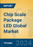 Chip Scale Package LED Global Market Insights 2024, Analysis and Forecast to 2029, by Manufacturers, Regions, Technology, Application- Product Image