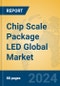 Chip Scale Package LED Global Market Insights 2024, Analysis and Forecast to 2029, by Manufacturers, Regions, Technology, Application, Product Type - Product Thumbnail Image