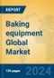 Baking equipment Global Market Insights 2023, Analysis and Forecast to 2028, by Manufacturers, Regions, Technology, Application, Product Type - Product Thumbnail Image