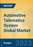 Automotive Telematics System Global Market Insights 2023, Analysis and Forecast to 2028, by Manufacturers, Regions, Technology, Application, Product Type- Product Image