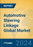 Automotive Steering Linkage Global Market Insights 2024, Analysis and Forecast to 2029, by Manufacturers, Regions, Technology, Application- Product Image