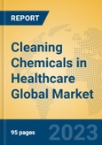 Cleaning Chemicals in Healthcare Global Market Insights 2023, Analysis and Forecast to 2028, by Manufacturers, Regions, Technology, Application, Product Type- Product Image