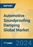 Automotive Soundproofing Damping Global Market Insights 2024, Analysis and Forecast to 2029, by Manufacturers, Regions, Technology, Application- Product Image