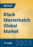 Black Masterbatch Global Market Insights 2023, Analysis and Forecast to 2028, by Manufacturers, Regions, Technology, Product Type- Product Image