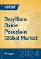Beryllium Oxide Porcelain Global Market Insights 2024, Analysis and Forecast to 2029, by Manufacturers, Regions, Technology, Application, Product Type - Product Thumbnail Image