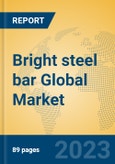 Bright steel bar Global Market Insights 2023, Analysis and Forecast to 2028, by Manufacturers, Regions, Technology, Product Type- Product Image