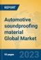 Automotive soundproofing material Global Market Insights 2023, Analysis and Forecast to 2028, by Manufacturers, Regions, Technology, Product Type - Product Thumbnail Image