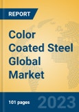 Color Coated Steel Global Market Insights 2023, Analysis and Forecast to 2028, by Manufacturers, Regions, Technology, Product Type- Product Image