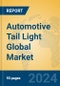 Automotive Tail Light Global Market Insights 2023, Analysis and Forecast to 2028, by Manufacturers, Regions, Technology, Application, Product Type - Product Thumbnail Image