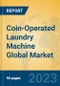 Coin-Operated Laundry Machine Global Market Insights 2023, Analysis and Forecast to 2028, by Manufacturers, Regions, Technology, Product Type - Product Image