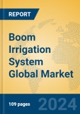 Boom Irrigation System Global Market Insights 2024, Analysis and Forecast to 2029, by Manufacturers, Regions, Technology, Application- Product Image