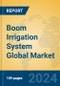Boom Irrigation System Global Market Insights 2024, Analysis and Forecast to 2029, by Manufacturers, Regions, Technology, Application - Product Image