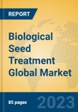 Biological Seed Treatment Global Market Insights 2023, Analysis and Forecast to 2028, by Manufacturers, Regions, Technology, Application, Product Type- Product Image