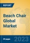 Beach Chair Global Market Insights 2023, Analysis and Forecast to 2028, by Manufacturers, Regions, Technology, Application, Product Type - Product Image