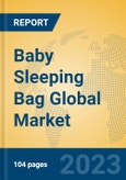Baby Sleeping Bag Global Market Insights 2023, Analysis and Forecast to 2028, by Manufacturers, Regions, Technology, Application, Product Type- Product Image
