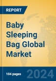 Baby Sleeping Bag Global Market Insights 2023, Analysis and Forecast to 2028, by Manufacturers, Regions, Technology, Application, Product Type- Product Image