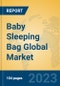Baby Sleeping Bag Global Market Insights 2023, Analysis and Forecast to 2028, by Manufacturers, Regions, Technology, Application, Product Type - Product Thumbnail Image