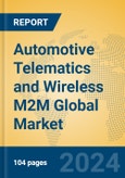 Automotive Telematics and Wireless M2M Global Market Insights 2023, Analysis and Forecast to 2028, by Manufacturers, Regions, Technology, Application, Product Type- Product Image