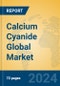 Calcium Cyanide Global Market Insights 2023, Analysis and Forecast to 2028, by Manufacturers, Regions, Technology, Application, Product Type - Product Image