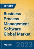 Business Process Management Software Global Market Insights 2023, Analysis and Forecast to 2028, by Market Participants, Regions, Technology, Product Type- Product Image