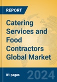 Catering Services and Food Contractors Global Market Insights 2024, Analysis and Forecast to 2029, by Market Participants, Regions, Technology, Application- Product Image