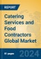 Catering Services and Food Contractors Global Market Insights 2024, Analysis and Forecast to 2029, by Market Participants, Regions, Technology, Application - Product Image