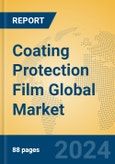 Coating Protection Film Global Market Insights 2024, Analysis and Forecast to 2029, by Manufacturers, Regions, Technology, Application, Product Type- Product Image