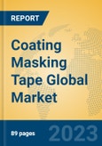 Coating Masking Tape Global Market Insights 2023, Analysis and Forecast to 2028, by Manufacturers, Regions, Technology, Application, Product Type- Product Image