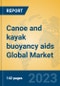 Canoe and kayak buoyancy aids Global Market Insights 2023, Analysis and Forecast to 2028, by Manufacturers, Regions, Technology, Application, Product Type - Product Thumbnail Image