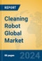 Cleaning Robot Global Market Insights 2023, Analysis and Forecast to 2028, by Manufacturers, Regions, Technology, Product Type - Product Thumbnail Image