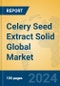 Celery Seed Extract Solid Global Market Insights 2024, Analysis and Forecast to 2029, by Manufacturers, Regions, Technology, Application - Product Thumbnail Image