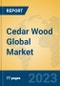 Cedar Wood Global Market Insights 2023, Analysis and Forecast to 2028, by Manufacturers, Regions, Technology, Application, Product Type - Product Image