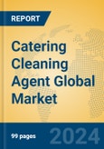 Catering Cleaning Agent Global Market Insights 2024, Analysis and Forecast to 2029, by Manufacturers, Regions, Technology, Application- Product Image
