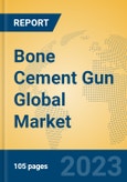 Bone Cement Gun Global Market Insights 2023, Analysis and Forecast to 2028, by Manufacturers, Regions, Technology, Application, Product Type- Product Image