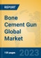 Bone Cement Gun Global Market Insights 2023, Analysis and Forecast to 2028, by Manufacturers, Regions, Technology, Application, Product Type - Product Thumbnail Image