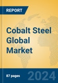 Cobalt Steel Global Market Insights 2024, Analysis and Forecast to 2029, by Manufacturers, Regions, Technology, Application- Product Image