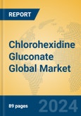 Chlorohexidine Gluconate Global Market Insights 2024, Analysis and Forecast to 2029, by Manufacturers, Regions, Technology, Application- Product Image