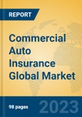 Commercial Auto Insurance Global Market Insights 2023, Analysis and Forecast to 2028, by Market Participants, Regions, Technology, Application, Product Type- Product Image