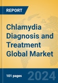 Chlamydia Diagnosis and Treatment Global Market Insights 2023, Analysis and Forecast to 2028, by Manufacturers, Regions, Technology, Application, Product Type- Product Image