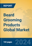 Beard Grooming Products Global Market Insights 2024, Analysis and Forecast to 2029, by Manufacturers, Regions, Technology, Application- Product Image