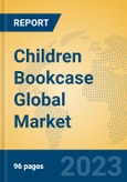 Children Bookcase Global Market Insights 2023, Analysis and Forecast to 2028, by Manufacturers, Regions, Technology, Application, Product Type- Product Image
