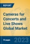 Cameras for Concerts and Live Shows Global Market Insights 2023, Analysis and Forecast to 2028, by Manufacturers, Regions, Technology, Application, Product Type - Product Image