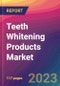 Teeth Whitening Products Market Size, Market Share, Application Analysis, Regional Outlook, Growth Trends, Key Players, Competitive Strategies and Forecasts, 2023 to 2031 - Product Image