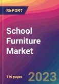 School Furniture Market Size, Market Share, Application Analysis, Regional Outlook, Growth Trends, Key Players, Competitive Strategies and Forecasts, 2023 to 2031- Product Image