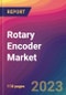 Rotary Encoder Market Size, Market Share, Application Analysis, Regional Outlook, Growth Trends, Key Players, Competitive Strategies and Forecasts, 2023 to 2031 - Product Image