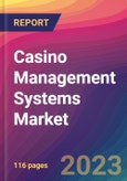 Casino Management Systems Market Size, Market Share, Application Analysis, Regional Outlook, Growth Trends, Key Players, Competitive Strategies and Forecasts, 2023 to 2031- Product Image