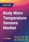 Body Worn Temperature Sensors Market Size, Market Share, Application Analysis, Regional Outlook, Growth Trends, Key Players, Competitive Strategies and Forecasts, 2023 to 2031- Product Image