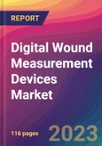 Digital Wound Measurement Devices Market Size, Market Share, Application Analysis, Regional Outlook, Growth Trends, Key Players, Competitive Strategies and Forecasts, 2023 to 2031- Product Image