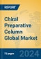 Chiral Preparative Column Global Market Insights 2024, Analysis and Forecast to 2029, by Manufacturers, Regions, Technology, Application - Product Thumbnail Image