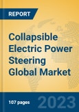 Collapsible Electric Power Steering Global Market Insights 2023, Analysis and Forecast to 2028, by Manufacturers, Regions, Technology, Application, Product Type- Product Image